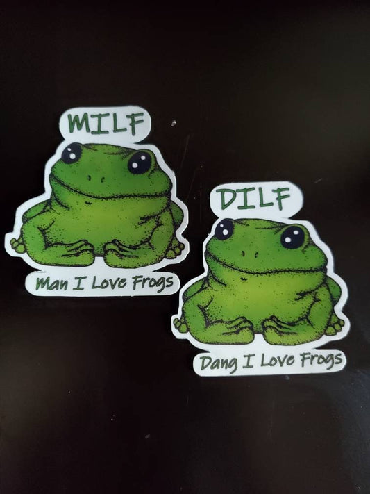 MILF Man I Love Frogs | DILF Dang I Love Frogs | Funny Frog Sticker